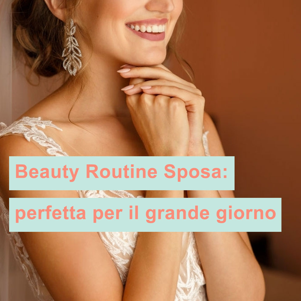 Beauty Routine Sposa